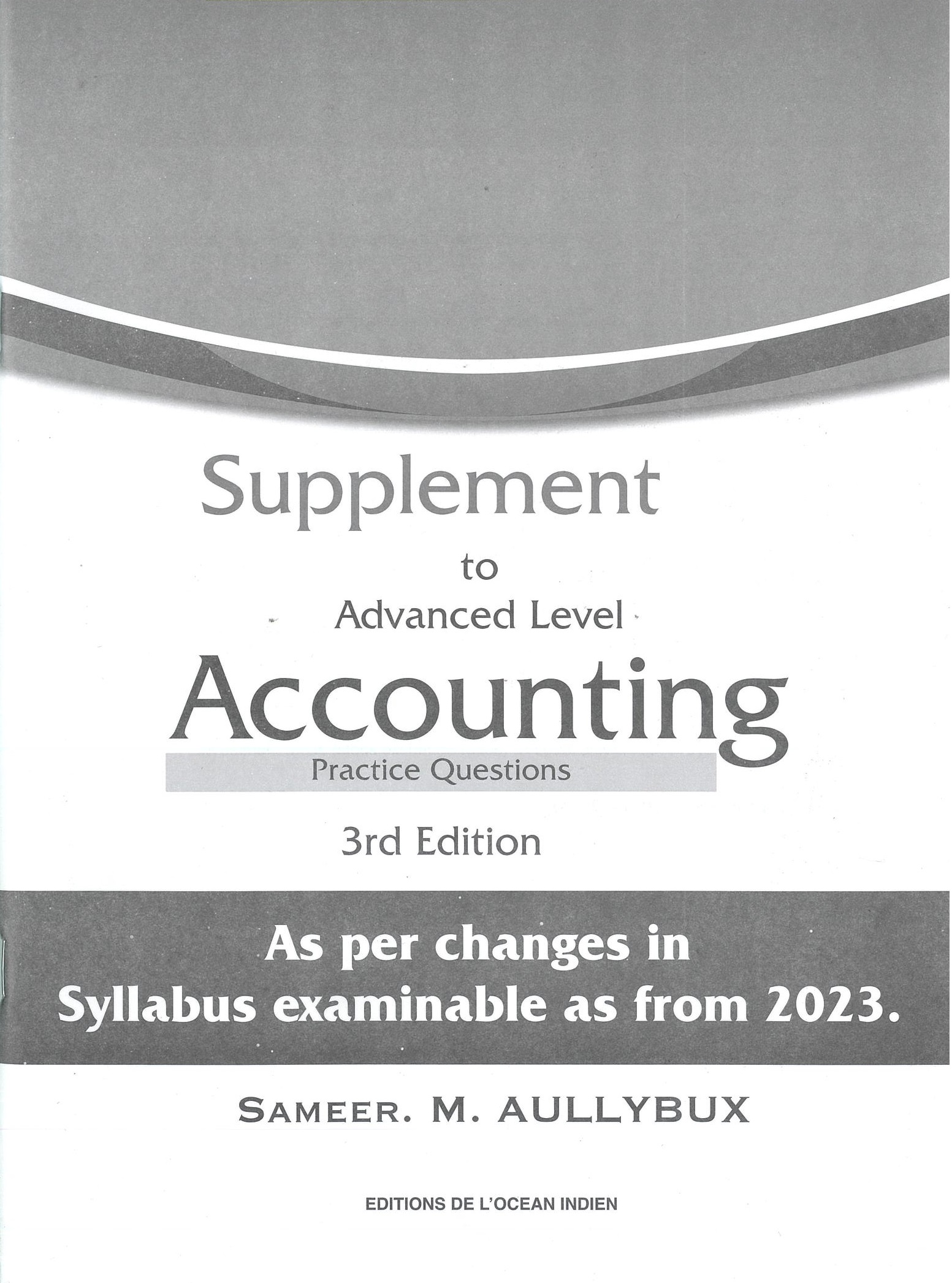 SUPPLEMENT - ADVANCED LEVEL ACCOUNTING PRACTICE QUESTIONS 3RD ED 2021 - AULLYBUX